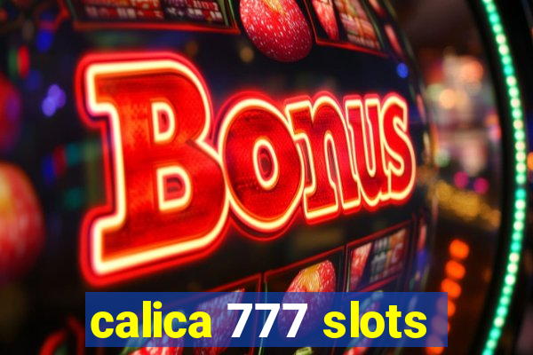 calica 777 slots